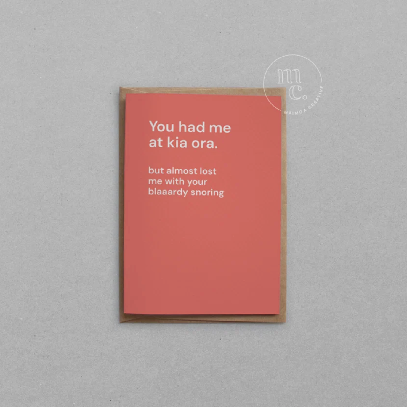'You had me at kia ora' Greeting Card